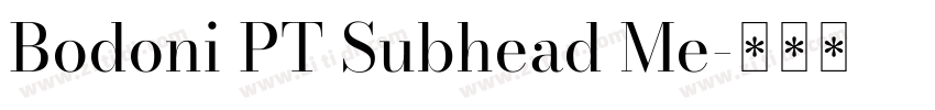 Bodoni PT Subhead Me字体转换